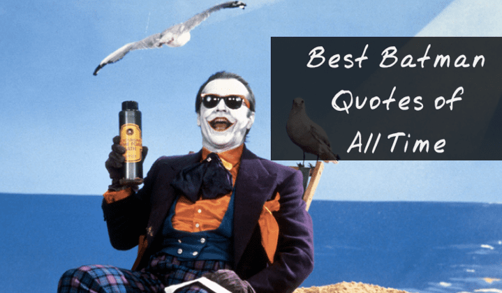13 Best Batman Quotes – 1989 Tim Burton Joker Quotes
