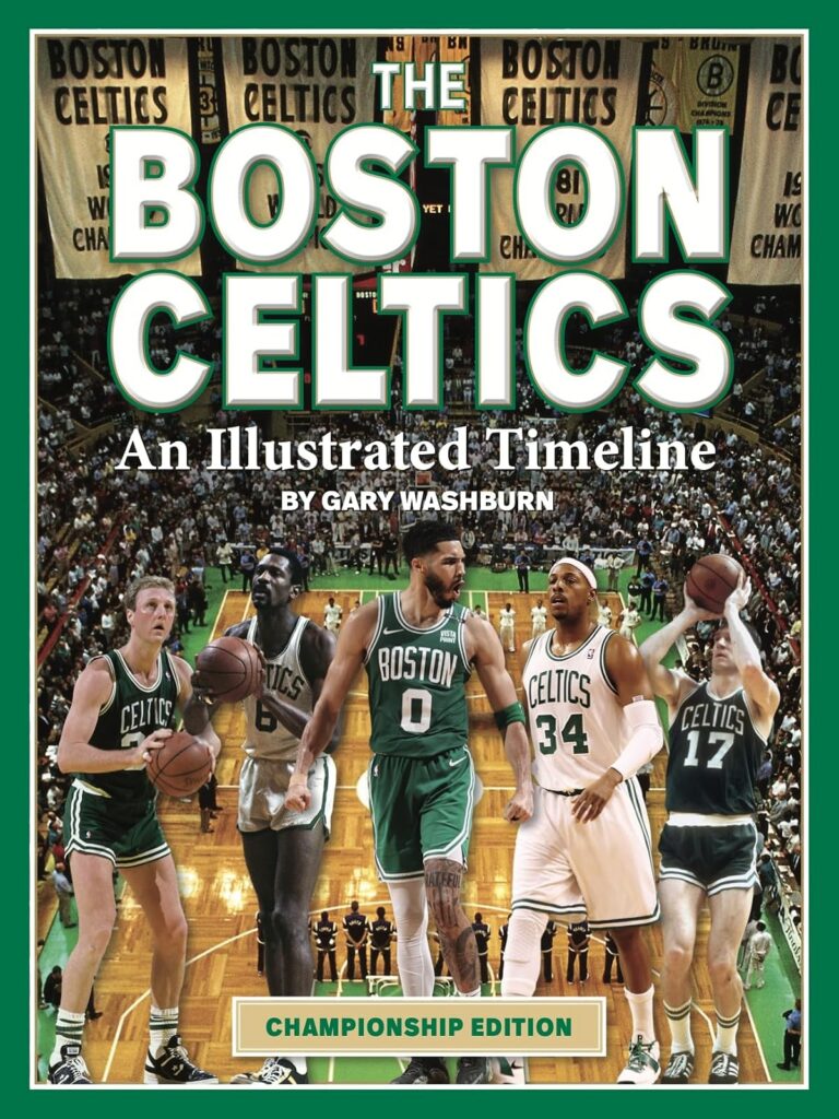 Boston Celtics: An Illustrated Timeline, Championship Edition