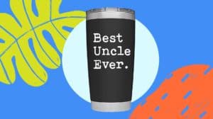 Best Gifts for Your Uncle 2022